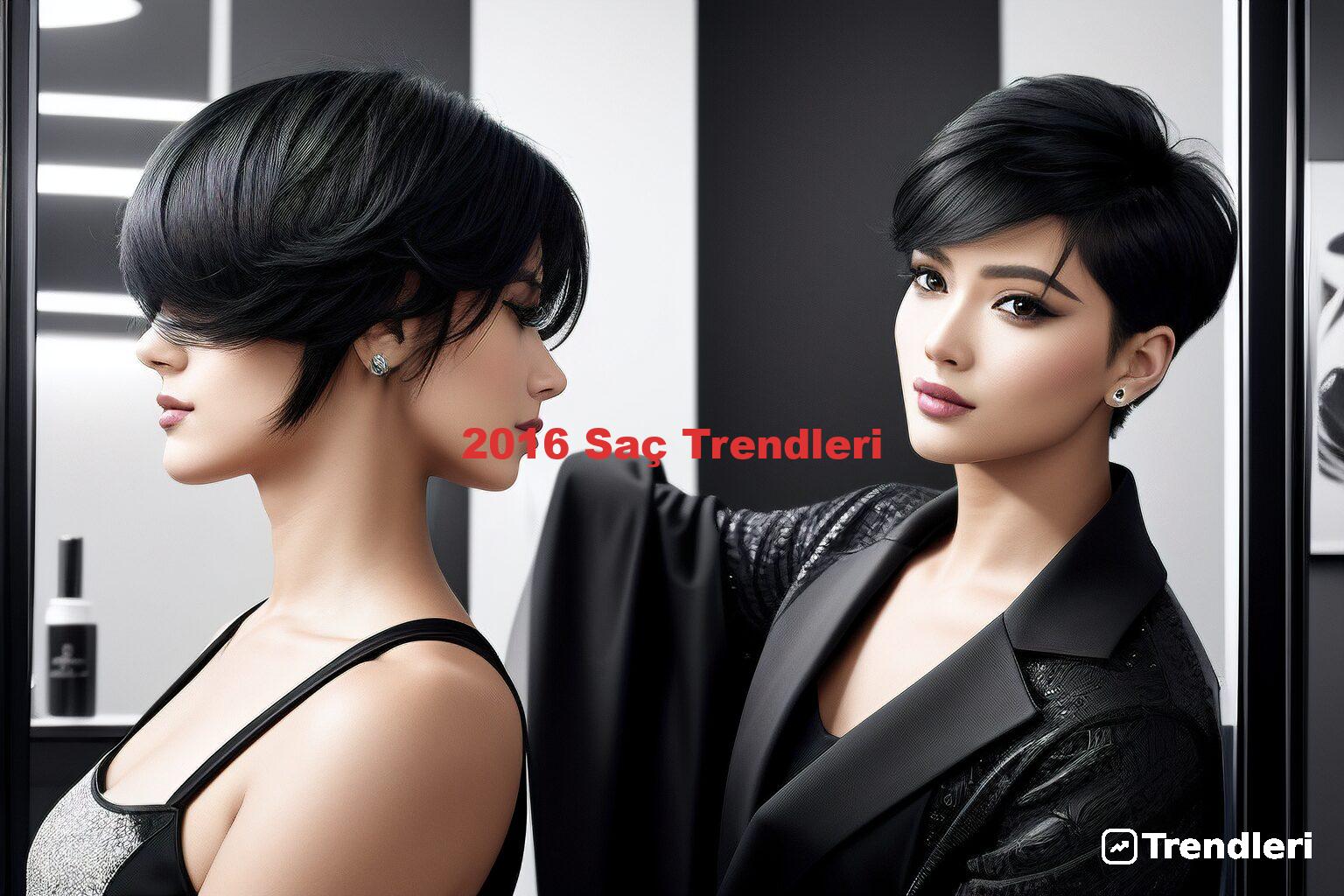 2016 Saç Trendleri