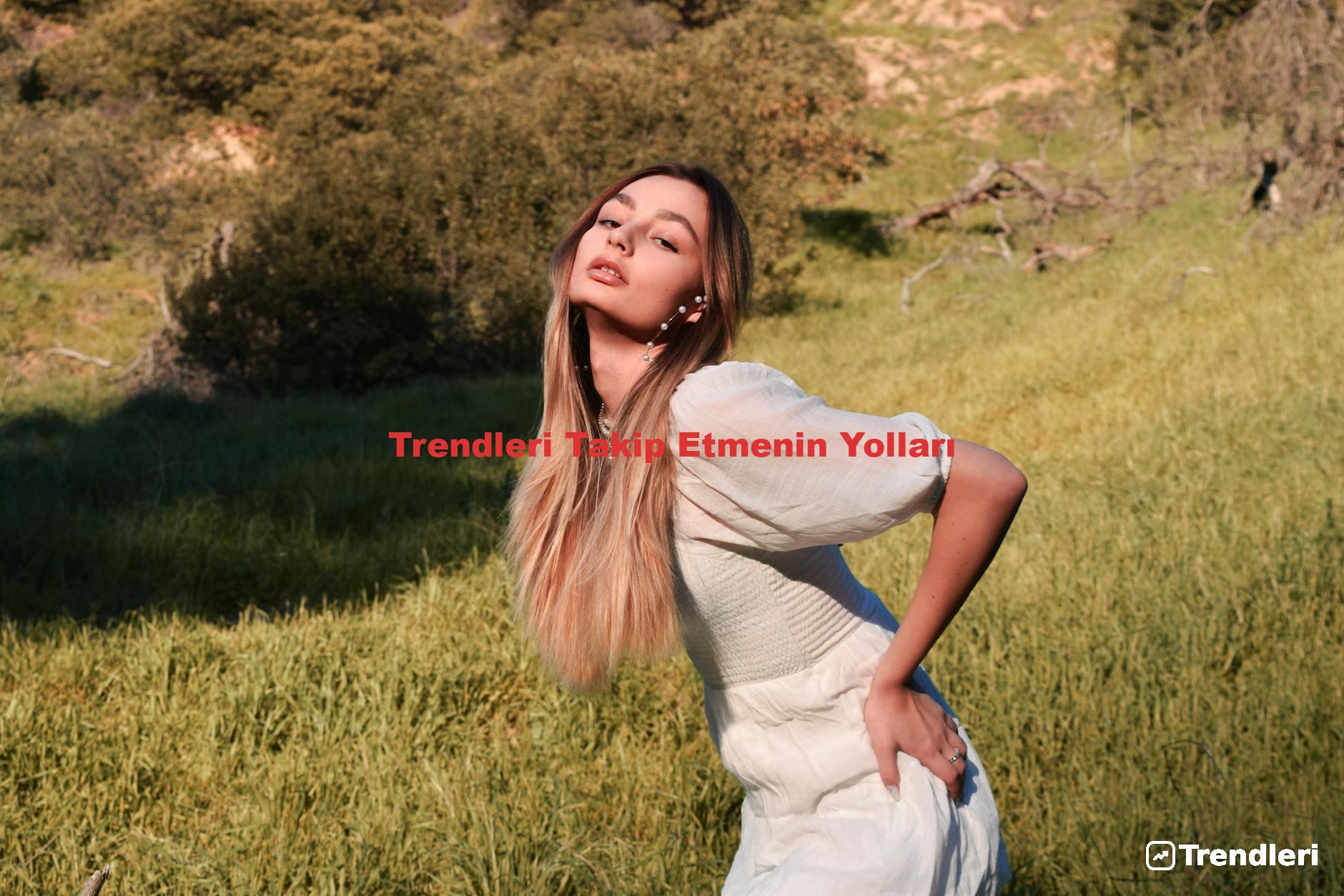 Trendleri Takip Etmenin Yolları