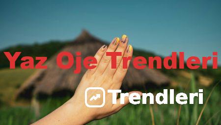 Yaz Oje Trendleri