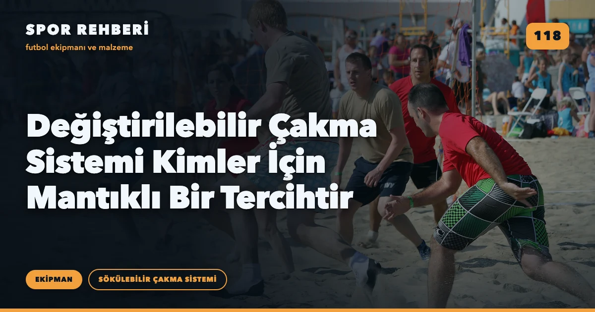 Değiştirilebilir Çakma Sistemi Kimler İçin Mantıklı Bir Tercihtir