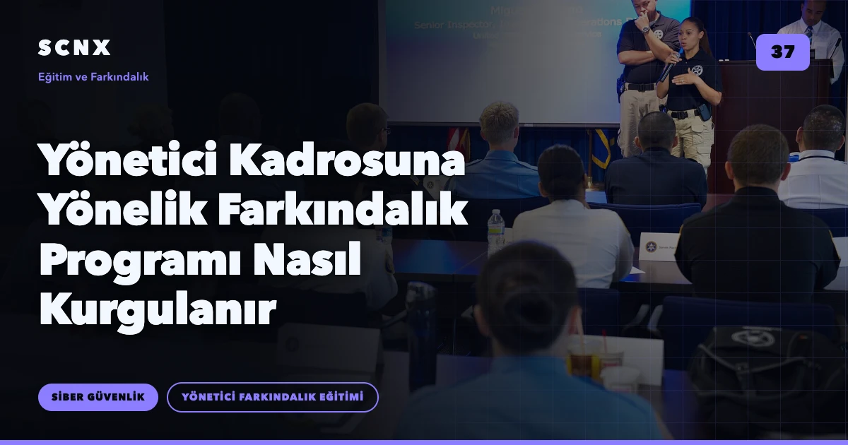 Yönetici Kadrosuna Yönelik Farkındalık Programı Nasıl Kurgulanır
